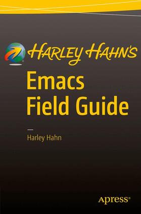 Hahn |  Harley Hahn's Emacs Field Guide | Buch |  Sack Fachmedien