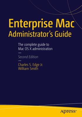 Smith / EDGE |  Enterprise Mac Administrators Guide | Buch |  Sack Fachmedien