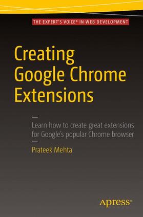 Mehta |  Creating Google Chrome Extensions | Buch |  Sack Fachmedien