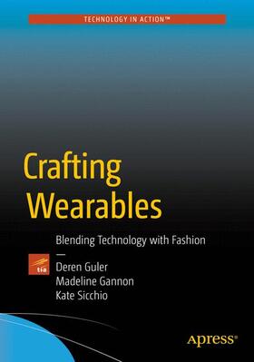 Sicchio / Guler / Gannon |  Crafting Wearables | Buch |  Sack Fachmedien