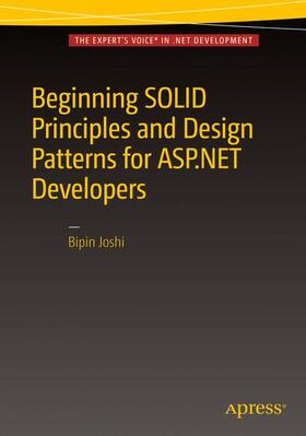 Joshi |  Beginning SOLID Principles and Design Patterns for ASP.NET  Developers | Buch |  Sack Fachmedien