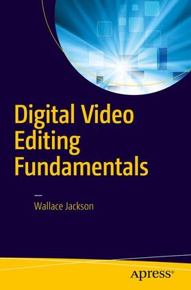 Jackson |  Digital Video Editing Fundamentals | Buch |  Sack Fachmedien