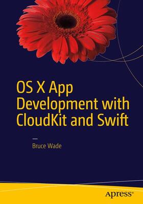 Wade |  OS X App Development with CloudKit and Swift | Buch |  Sack Fachmedien