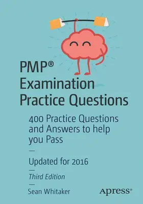 Whitaker |  PMP® Examination Practice Questions | Buch |  Sack Fachmedien