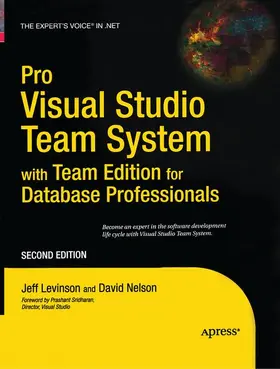 Nelson / Levinson |  Pro Visual Studio Team System with Team Edition for Database Professionals | Buch |  Sack Fachmedien