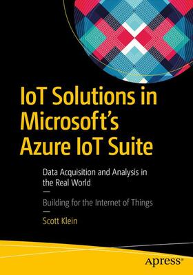 Klein |  IoT Solutions in Microsoft's Azure IoT Suite | Buch |  Sack Fachmedien