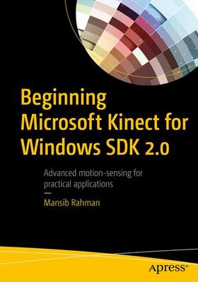 Rahman |  Beginning Microsoft Kinect for Windows SDK 2.0 | Buch |  Sack Fachmedien