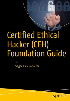 Rahalkar |  Certified Ethical Hacker (CEH) Foundation Guide | Buch |  Sack Fachmedien