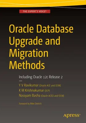 Ravikumar / Krishnakumar / Basha |  Oracle Database Upgrade and Migration Methods | Buch |  Sack Fachmedien