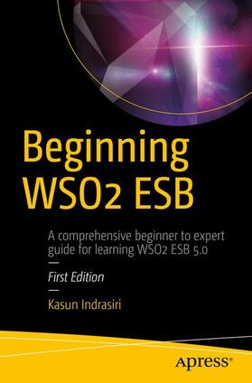 Indrasiri |  Beginning WSO2 ESB | Buch |  Sack Fachmedien