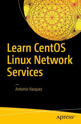 Vazquez |  Learn CentOS Linux Network Services | Buch |  Sack Fachmedien