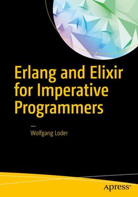 Loder |  Erlang and Elixir for Imperative Programmers | Buch |  Sack Fachmedien
