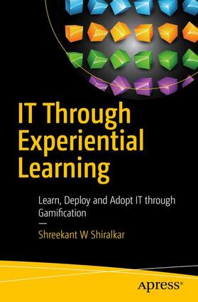 Shiralkar |  IT Through Experiential Learning | Buch |  Sack Fachmedien