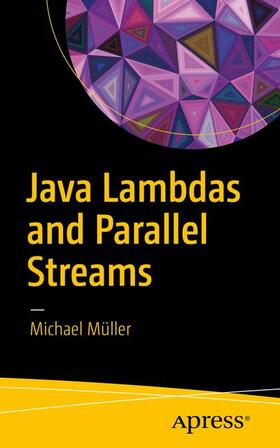 Müller |  Java Lambdas and Parallel Streams | Buch |  Sack Fachmedien