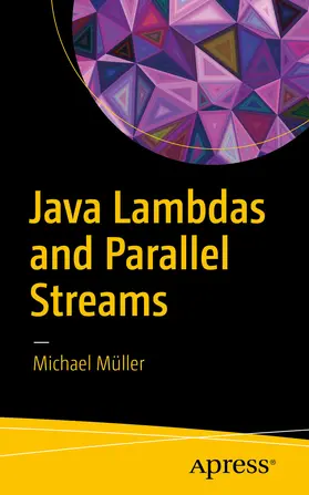 Müller |  Java Lambdas and Parallel Streams | eBook | Sack Fachmedien