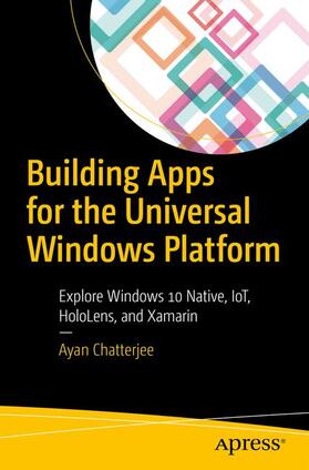 Chatterjee |  Building Apps for the Universal Windows Platform | Buch |  Sack Fachmedien