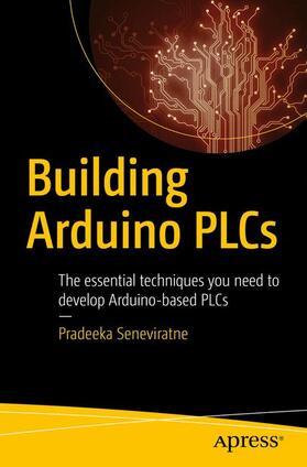 Seneviratne |  Building Arduino PLCs | Buch |  Sack Fachmedien