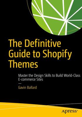 Ballard |  The Definitive Guide to Shopify Themes | Buch |  Sack Fachmedien