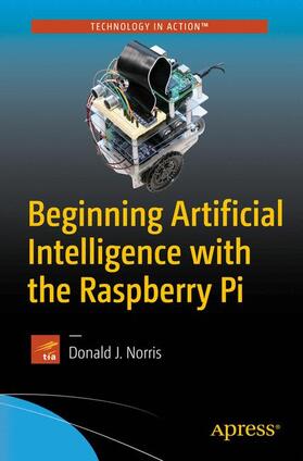 Norris |  Beginning Artificial Intelligence with the Raspberry Pi | Buch |  Sack Fachmedien
