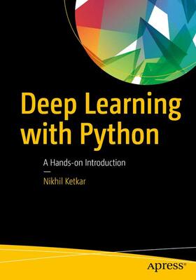 Ketkar |  Deep Learning with Python | Buch |  Sack Fachmedien