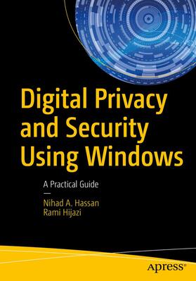 Hijazi / Hassan |  Digital Privacy and Security Using Windows | Buch |  Sack Fachmedien