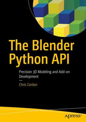Conlan |  The Blender Python API | Buch |  Sack Fachmedien
