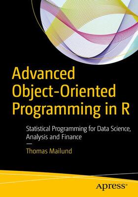 Mailund |  Advanced Object-Oriented Programming in R | Buch |  Sack Fachmedien