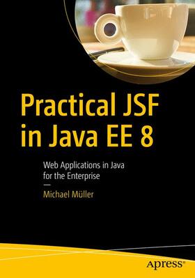 Müller |  Practical JSF in Java EE 8 | Buch |  Sack Fachmedien