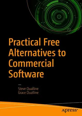 Oualline |  Practical Free Alternatives to Commercial Software | Buch |  Sack Fachmedien