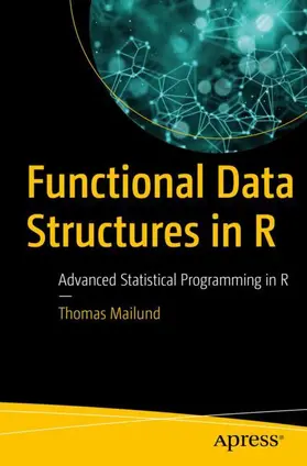 Mailund |  Functional Data Structures in R | Buch |  Sack Fachmedien