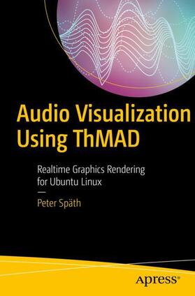 Späth |  Audio Visualization Using Thmad | Buch |  Sack Fachmedien