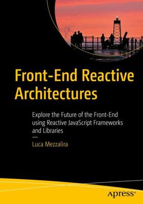 Mezzalira |  Front-End Reactive Architectures | Buch |  Sack Fachmedien