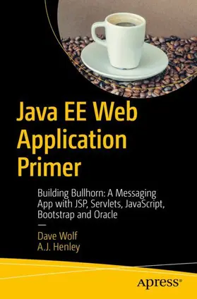 Henley / Wolf |  Java EE Web Application Primer | Buch |  Sack Fachmedien