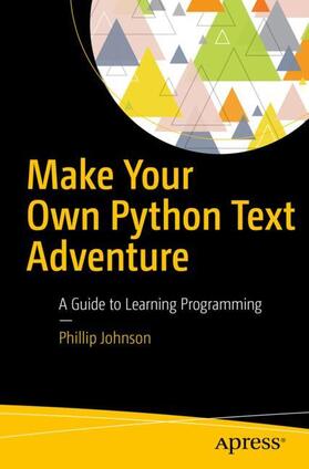 Johnson |  Make Your Own Python Text Adventure | Buch |  Sack Fachmedien