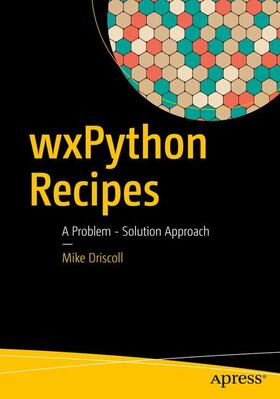 Driscoll |  wxPython Recipes | Buch |  Sack Fachmedien