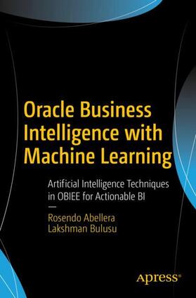 Bulusu / Abellera |  Oracle Business Intelligence with Machine Learning | Buch |  Sack Fachmedien