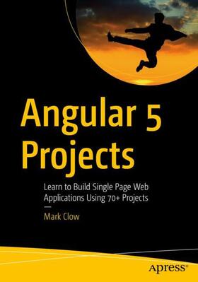 Clow |  Angular 5 Projects | Buch |  Sack Fachmedien