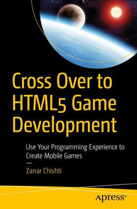 Chishti |  Cross Over to HTML5 Game Development | Buch |  Sack Fachmedien