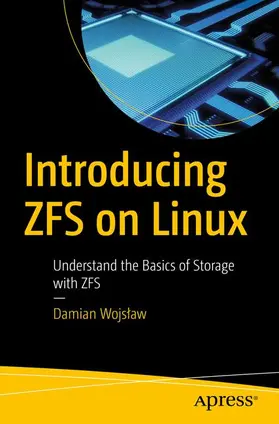 Wojslaw / Wojslaw |  Introducing Zfs on Linux | Buch |  Sack Fachmedien