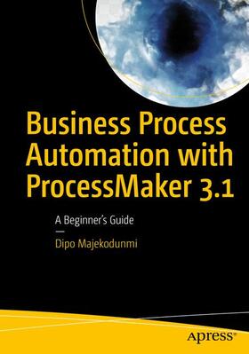 Majekodunmi |  Business Process Automation with ProcessMaker 3.1 | Buch |  Sack Fachmedien