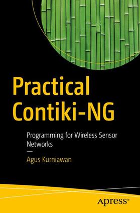 Kurniawan |  Practical Contiki-NG | Buch |  Sack Fachmedien