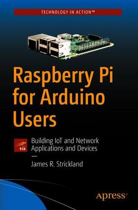 Strickland |  Raspberry Pi for Arduino Users | Buch |  Sack Fachmedien