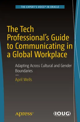 Wells |  The Tech Professional's Guide to Communicating in a Global Workplace | eBook | Sack Fachmedien