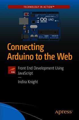 Knight |  Connecting Arduino to the Web | Buch |  Sack Fachmedien