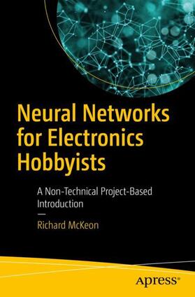 McKeon |  Neural Networks for Electronics Hobbyists | Buch |  Sack Fachmedien