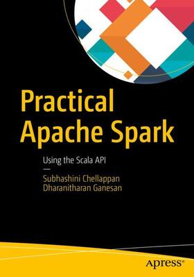 Ganesan / Chellappan |  Practical Apache Spark | Buch |  Sack Fachmedien