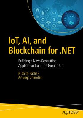 Bhandari / Pathak |  IoT, AI, and Blockchain for .NET | Buch |  Sack Fachmedien