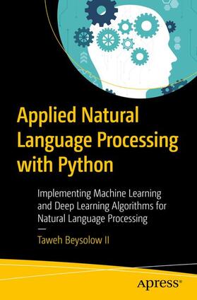Beysolow II |  Applied Natural Language Processing with Python | Buch |  Sack Fachmedien