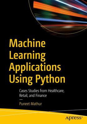 Mathur |  Machine Learning Applications Using Python | Buch |  Sack Fachmedien