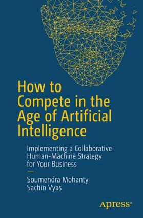 Vyas / Mohanty |  How to Compete in the Age of Artificial Intelligence | Buch |  Sack Fachmedien